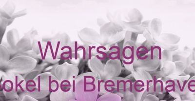 Wahrsagen Bokel bei Bremerhaven | Top-Experten für Kartenlegen, Wahrsagen, Hellsehen, Zukunftsdeutung.